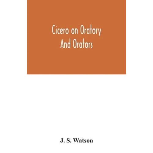 Cicero on oratory and orators