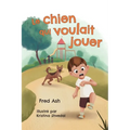 Le chien qui voulait jouer