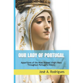 Our Lady of Portugal: Apparitions of the Blessed Virgin Mary Through the Centuries
