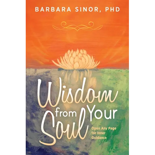 Wisdom From Your Soul: Any Page for Inner Guidance