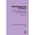 Reproductive Rituals: The Perception of Fertility in England from the Sixteenth Century to the Nineteenth Century