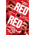 Red on Red: Liverpool, Manchester United and the Fiercest Rivalry in World Football