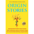 Origin Stories: Supporting Identity Formation in Donor-Conceived Children, Guiding parents, Educators, and Clinicians in Helping Donor-conceived Child
