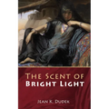 The Scent of Bright Light