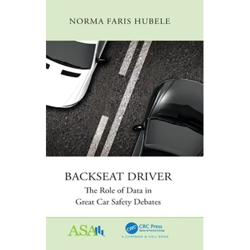 Backseat Driver: The Role of Data in Great Car Safety Debates