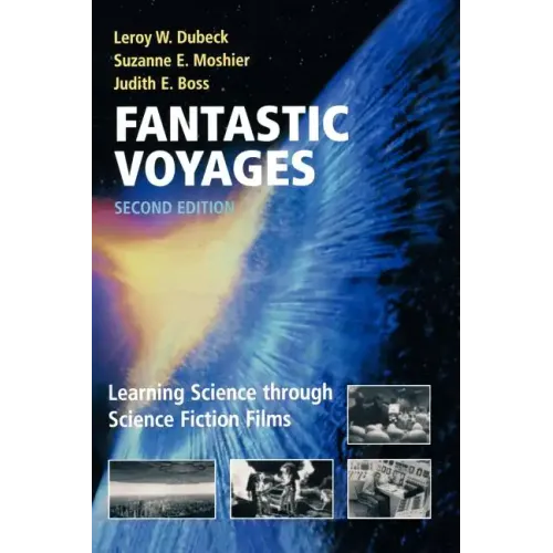 Fantastic Voyages: Learning Science Through Science Fiction Films