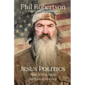 Jesus Politics: How to Win Back the Soul of America
