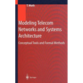 Modeling Telecom Networks and Systems Architecture: Conceptual Tools and Formal Methods