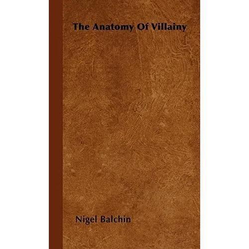 The Anatomy Of Villainy