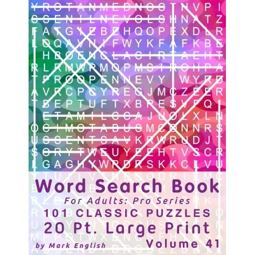 Word Search Book For Adults: Pro Series, 100 Classic Puzzles, 20 Pt. Large Print, Vol. 41