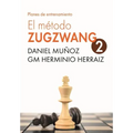 EL Método Zugzwang 2: Planes de entrenamiento para el jugador de ajedrez