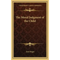 The Moral Judgment of the Child