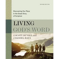 Living God's Word, Second Edition: Discovering Our Place in the Great Story of Scripture