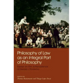 Philosophy of Law as an Integral Part of Philosophy: Essays on the Jurisprudence of Gerald J Postema