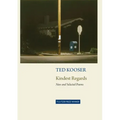 Kindest Regards: Poems, Selected and New