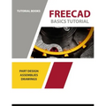 FreeCAD Basics Tutorial: Part Design, Assemblies, and Drawings