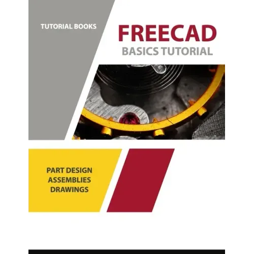 FreeCAD Basics Tutorial: Part Design, Assemblies, and Drawings