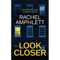 Look Closer: An edge of your seat mystery thriller
