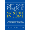 Options Strategies For Monthly Income: Manage Your Emotions to Master Your Retirement