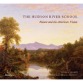 The Hudson River School: Nature and the Americanvision