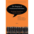 The Shaping of Professional Identities: Revisiting Critical Event Narrative Inquiry