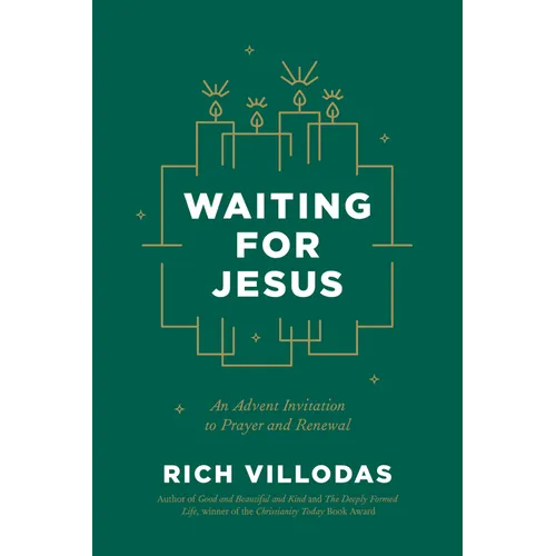 Waiting for Jesus: An Advent Invitation to Prayer and Renewal: An Advent Christmas Devotional