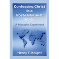 Confessing Christ in a Post-Holocaust World