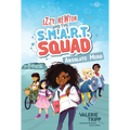 Izzy Newton and the S.M.A.R.T. Squad: Absolute Hero (Book 1)