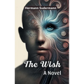 The Wish A Novel