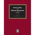 A Complete Roll of all Choctaw Claimants and their Heirs existing under the Treaties between the United States and the Choctaw Nation