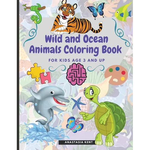 Wild and Ocean Animals Coloring Book for Kids Age 3 and Up: Cute Animals for Practice Hand Coloring Kindergarten