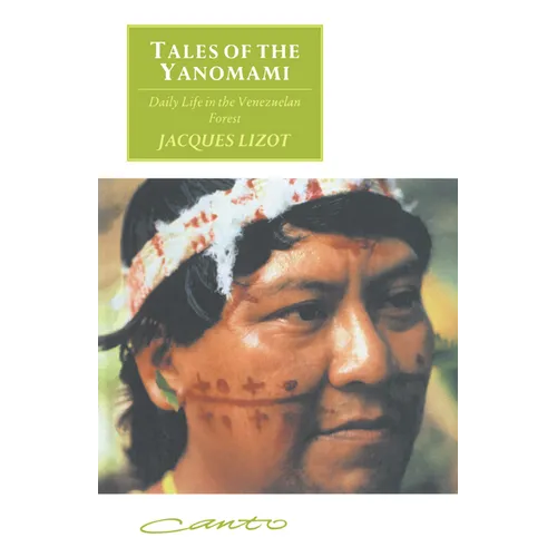 Tales of the Yanomami: Daily Life in the Venezuelan Forest