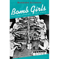 Bomb Girls: Trading Aprons for Ammo