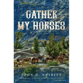 Gather My Horses