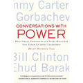 Conversations with Power: What Great Presidents and Prime Ministers Can Teach Us about Leadership