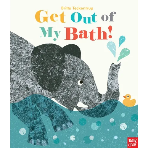 Get Out of My Bath!