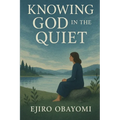 Knowing God in the Quiet
