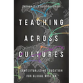 Teaching Across Cultures: Contextualizing Education for Global Mission