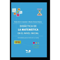 Didáctica de la Matemática En El Nivel Inicial: Actividades para el niño de 3 a 5 años