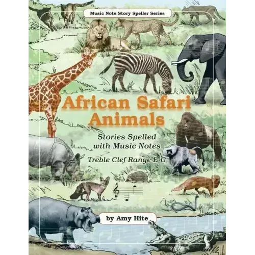 Music Note Story Speller: African Safari Animals (Treble Clef Notes)