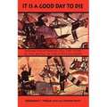 It is a Good Day to Die: Indian Eyewitnesses Tell the Story of the Battle of the Little Bighorn
