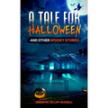 A Tale for Halloween and Other Spooky Stories: Scary Stories for Kids