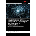 Educational Games: An approach in Learning in the Teaching of Mathematics