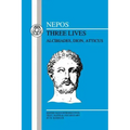Nepos: Three Lives: Alcibiades, Dion and Atticus