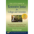 The Little Book of Restorative Justice for Colleges and Universities, Second Edition: Repairing Harm and Rebuilding Trust in Response to Student Misco