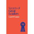 Secrets of Great Leaders: 50 Ways to Make a Difference
