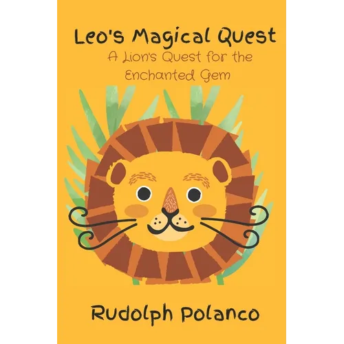 Leo's Magical Quest: A Lion's Quest for the Enchanted Gem