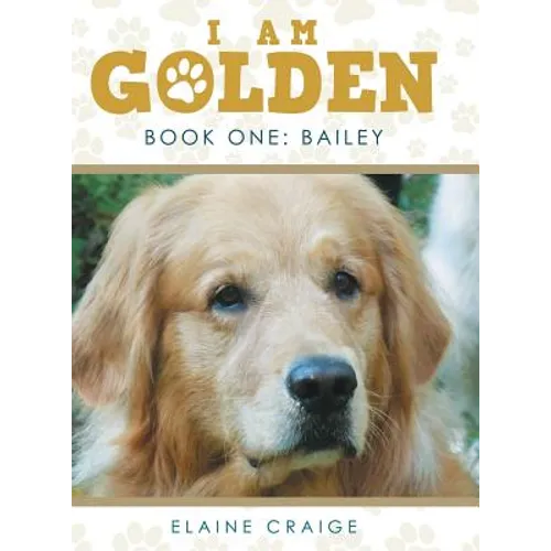I Am Golden: Book One: Bailey