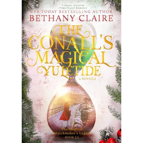 The Conalls' Magical Yuletide - A Novella: A Sweet, Scottish, Time Travel Romance