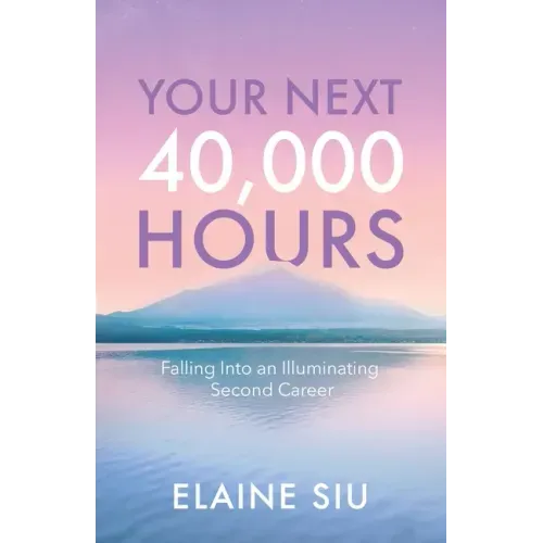Your Next 40,000 Hours: Falling Into an Illuminating Second Career